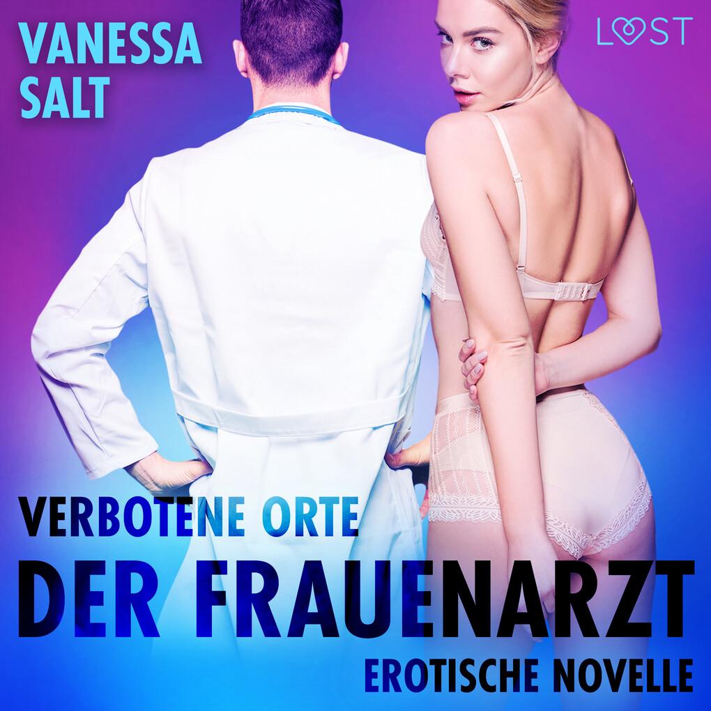 Verbotene Orte: Der Frauenarzt - Erotische Novelle