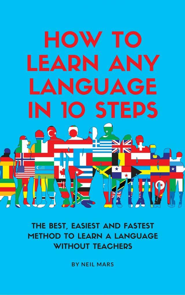 How to Learn Any language in 10 Steps