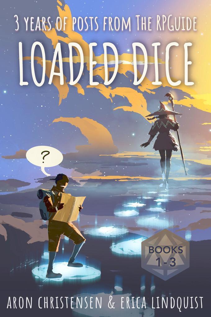 Loaded Dice: Books 1-3 (My Storytelling Guides)