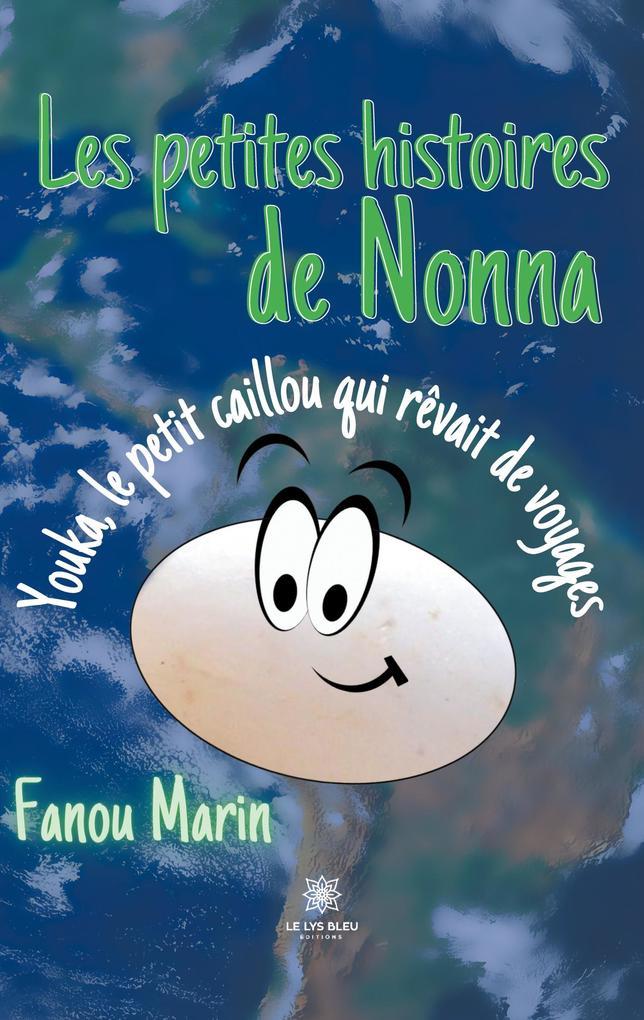 Les petites histoires de Nonna Youka, le petit caillou qui rêvait de voyages