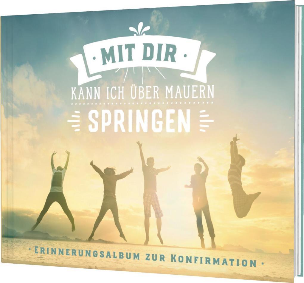 Mit dir kann ich über Mauern springen