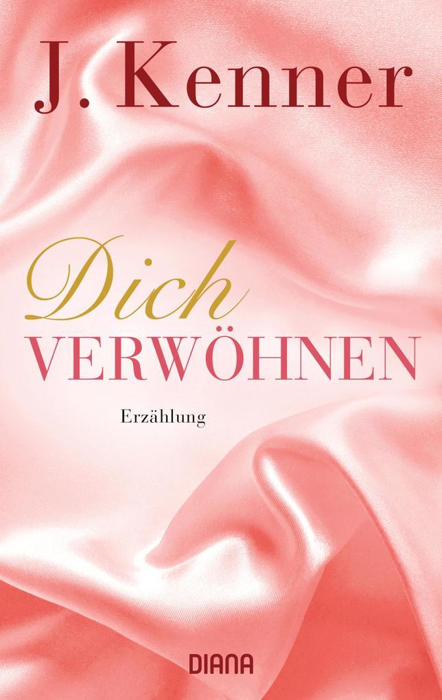 Dich verwöhnen (Stark Novella 10)