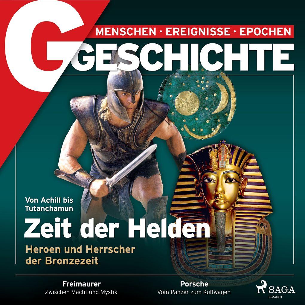 G/GESCHICHTE - Zeit der Helden Heroen und Herrscher der Bronzezeit