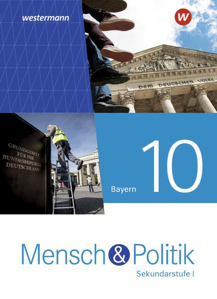 Mensch und Politik SI 10. Schulbuch. Für Gymnasien in Bayern