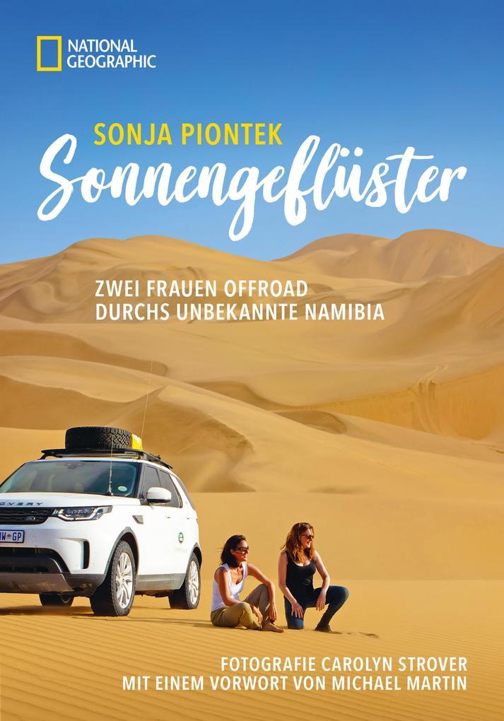 Reiseabenteuer: Sonnengeflüster. Zwei Frauen offroad durch Namibia. Eine unvergessliche Safari Reise per Land Rover 4x4 durch Afrika.