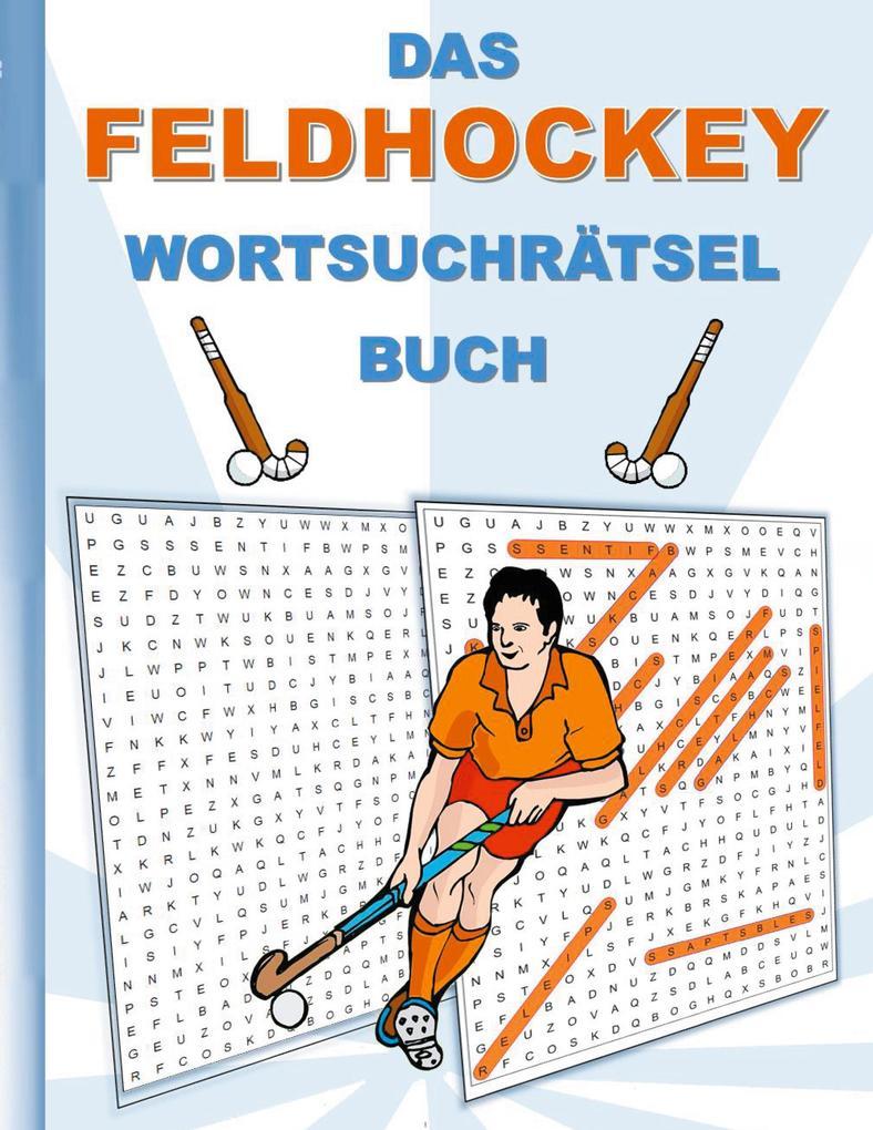 DAS FELDHOCKEY WORTSUCHRÄTSEL BUCH