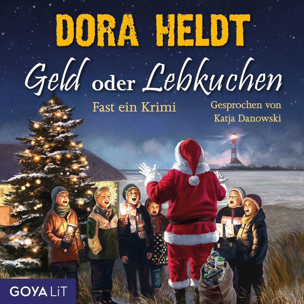 Geld oder Lebkuchen. Fast ein Krimi (Ungekürzt)