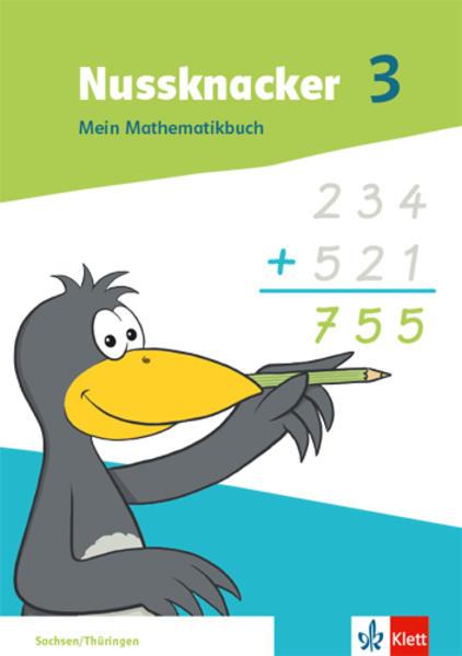 Nussknacker 3. Mein Mathematikbuch Klasse 3. Ausgabe Sachsen und Thüringen