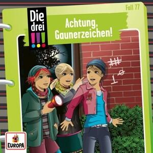 Die drei !!! Folge 77: Achtung, Gaunerzinken!