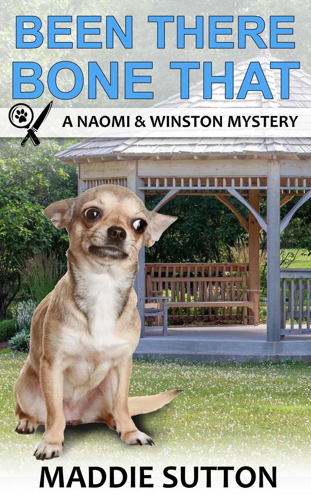 Been There, Bone That (Naomi & Winston Mysteries, #4)