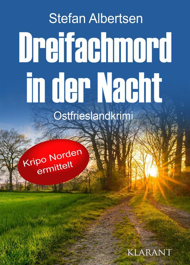 Dreifachmord in der Nacht. Ostfrieslandkrimi