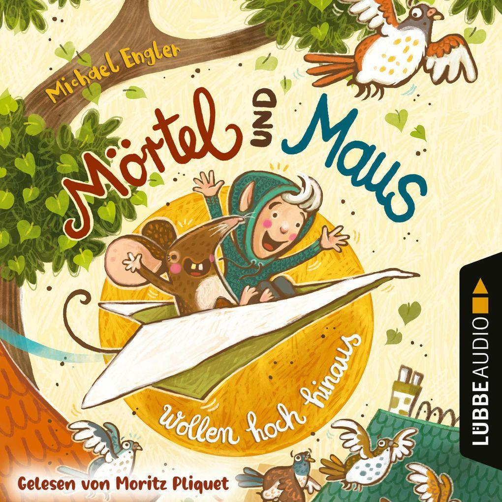 VORLESEN! Mörtel und Maus wollen hoch hinaus