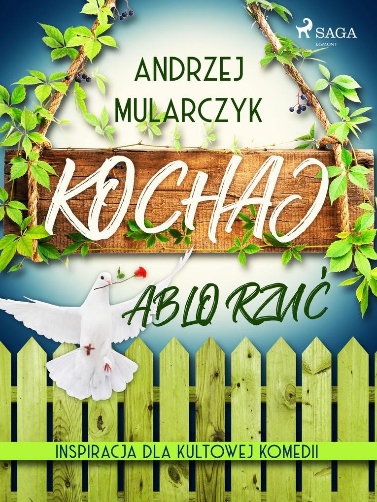 Kochaj albo rzuc