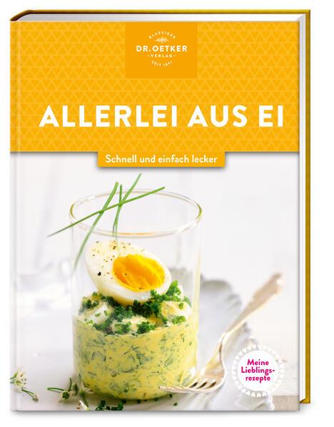 Meine Lieblingsrezepte: Allerlei aus Ei