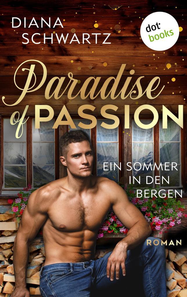 Paradise of Passion - Ein Sommer in den Bergen