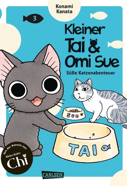 Kleiner Tai & Omi Sue - Süße Katzenabenteuer 3