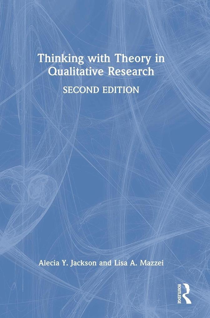 Thinking with Theory in Qualitative Research