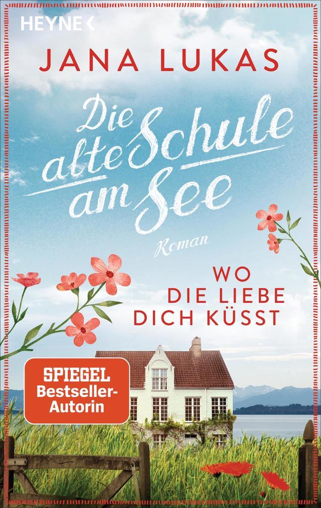 Wo die Liebe dich küsst