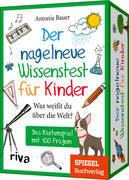 Der nagelneue Wissenstest für Kinder - Was weißt du über die Welt?