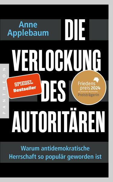 9. Anne Applebaum: Die Verlockung des Autoritären