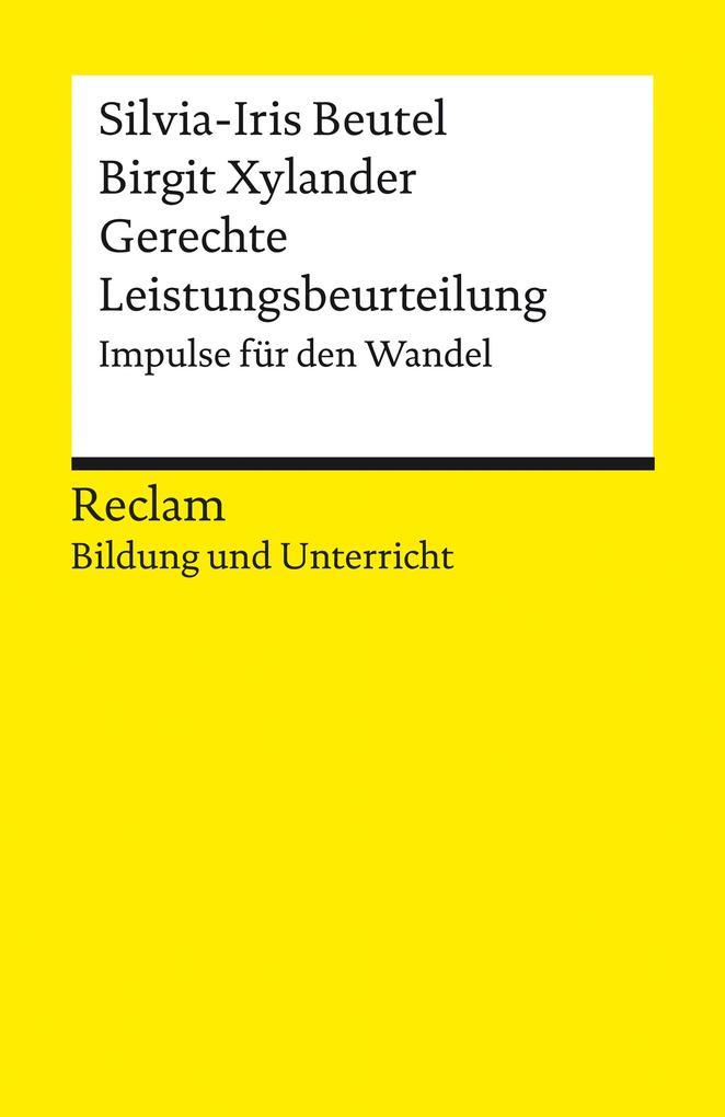 Gerechte Leistungsbeurteilung. Impulse für den Wandel. Reclam Bildung und Unterricht