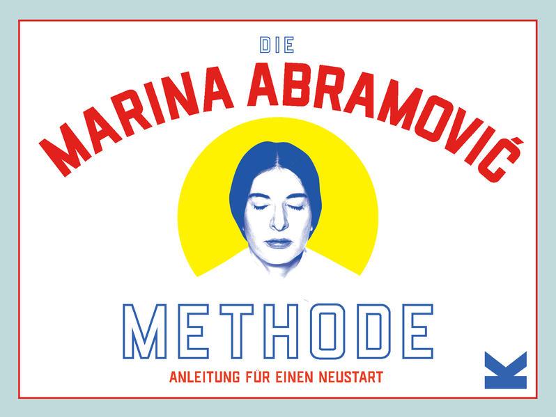 Laurence King Verlag - Die Marina Abramovic-Methode