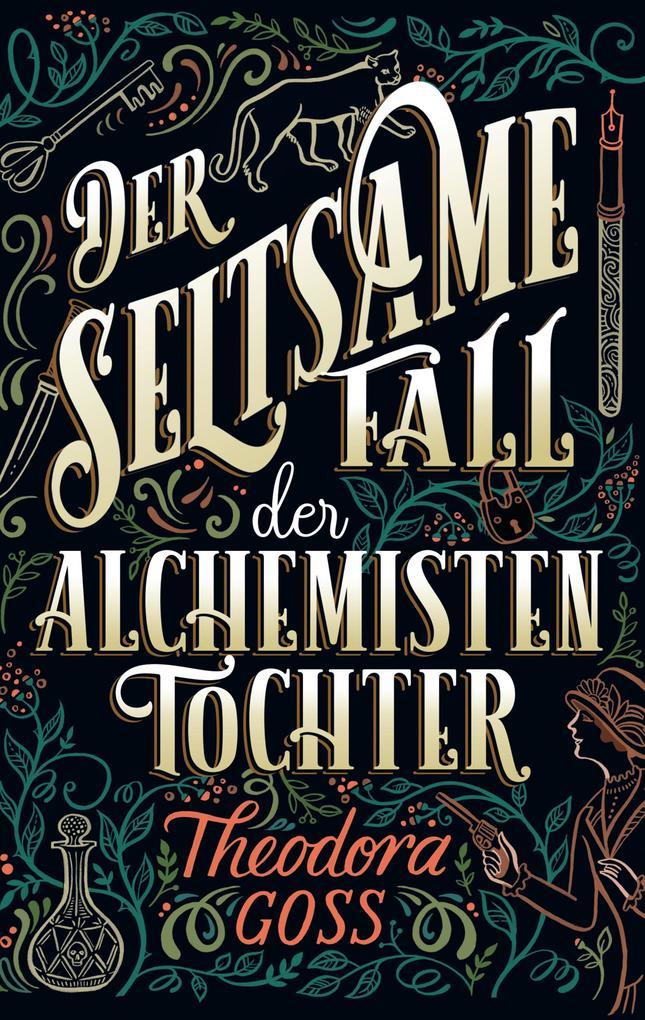 Der seltsame Fall der Alchemisten-Tochter - Die außergewöhnlichen Abenteuer des Athena-Clubs Band 1