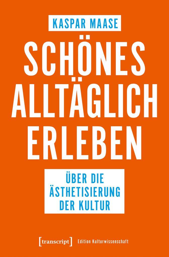 Schönes alltäglich erleben