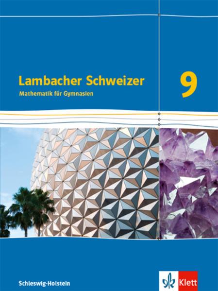 Lambacher Schweizer Mathematik 9. Schulbuch Klasse 9. Ausgabe Schleswig-Holstein