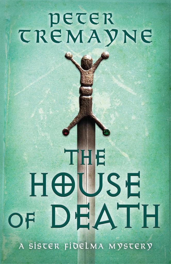 The House of Death (Sister Fidelma Mysteries Book 32)