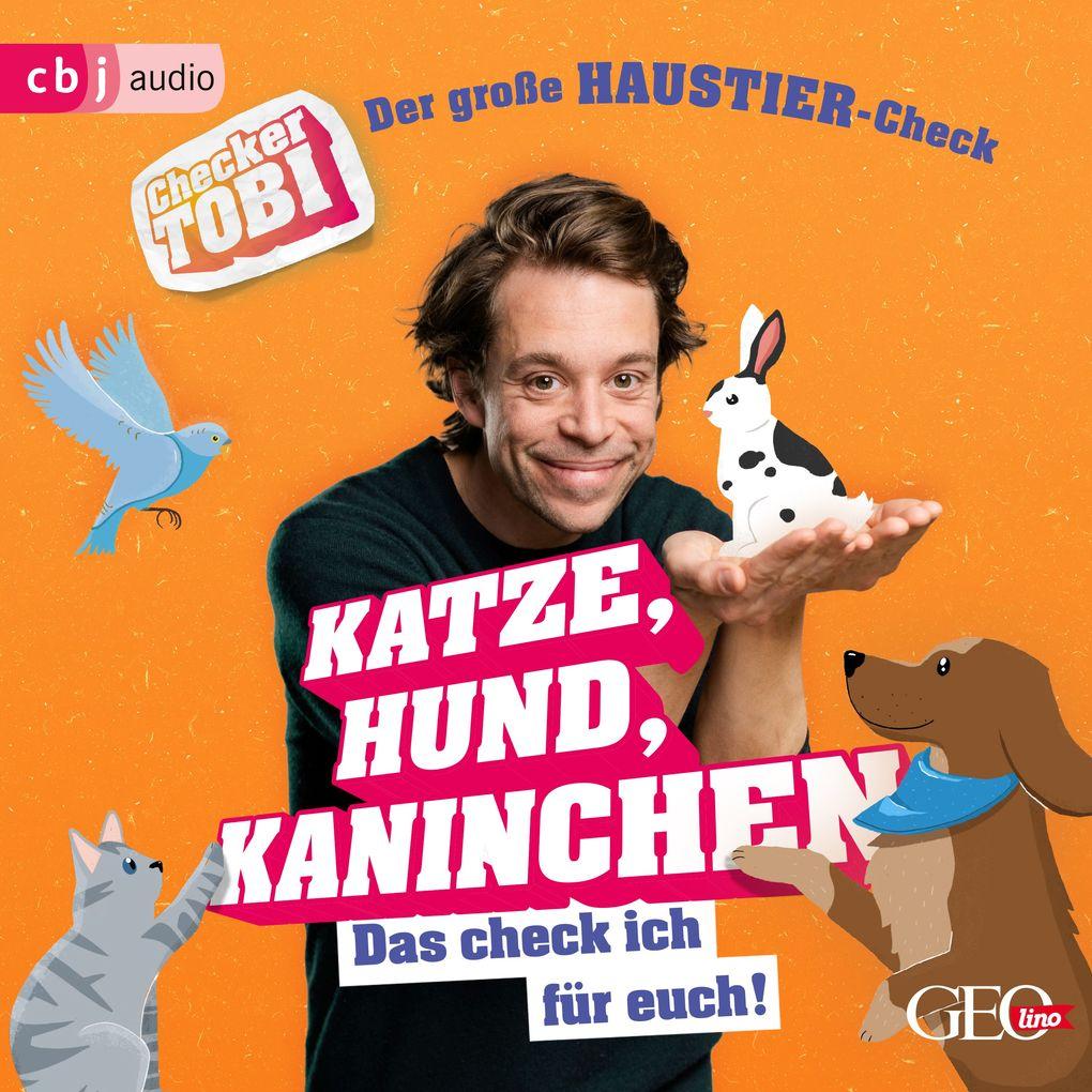 Checker Tobi - Der große Haustier-Check: Katze, Hund, Kaninchen Das check ich für euch!