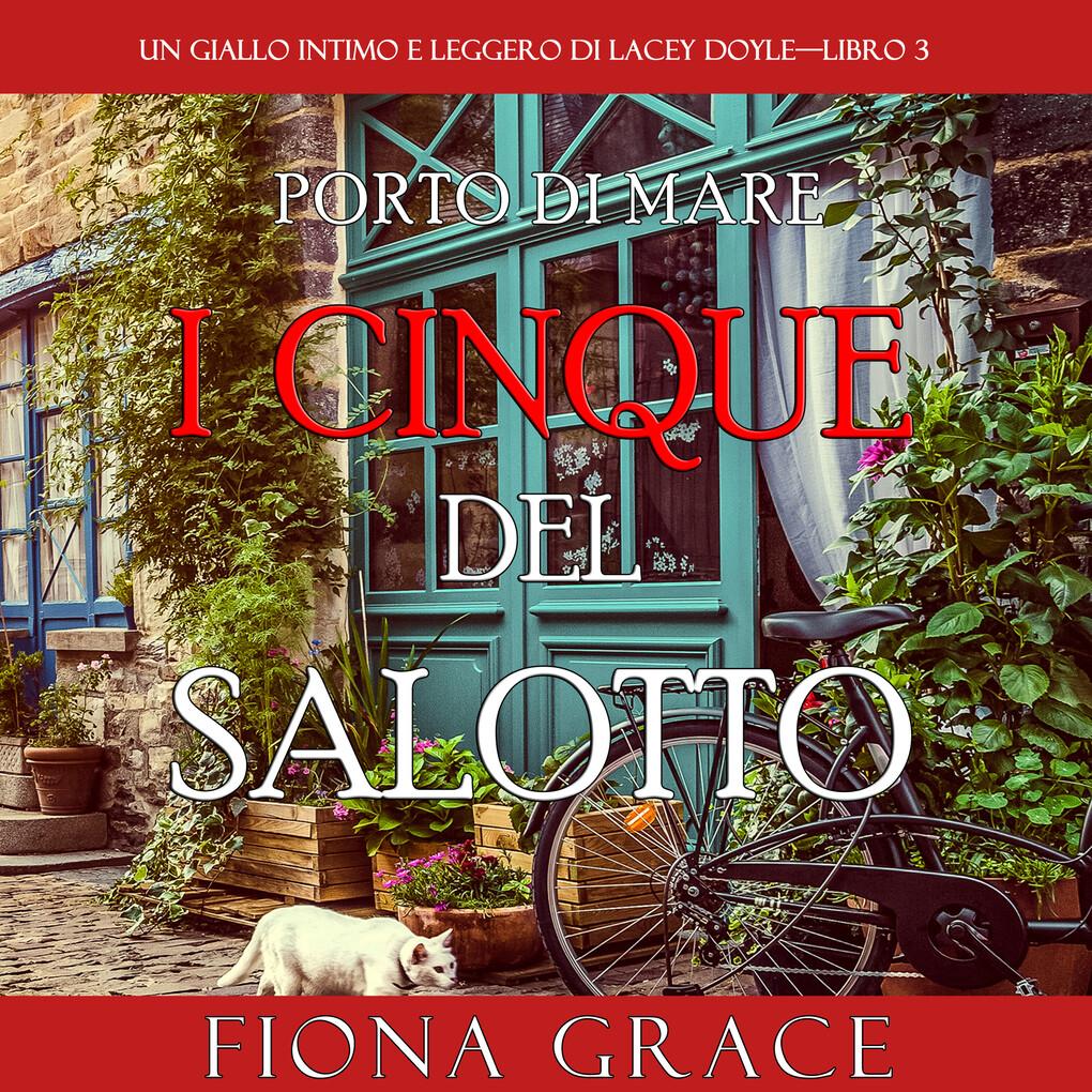 I cinque del salotto (Un giallo intimo e leggero di Lacey Doyle'Libro 3)