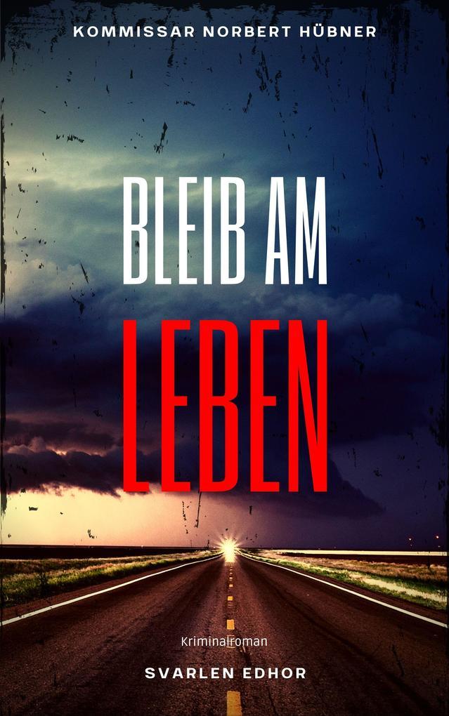 BLEIB AM LEBEN