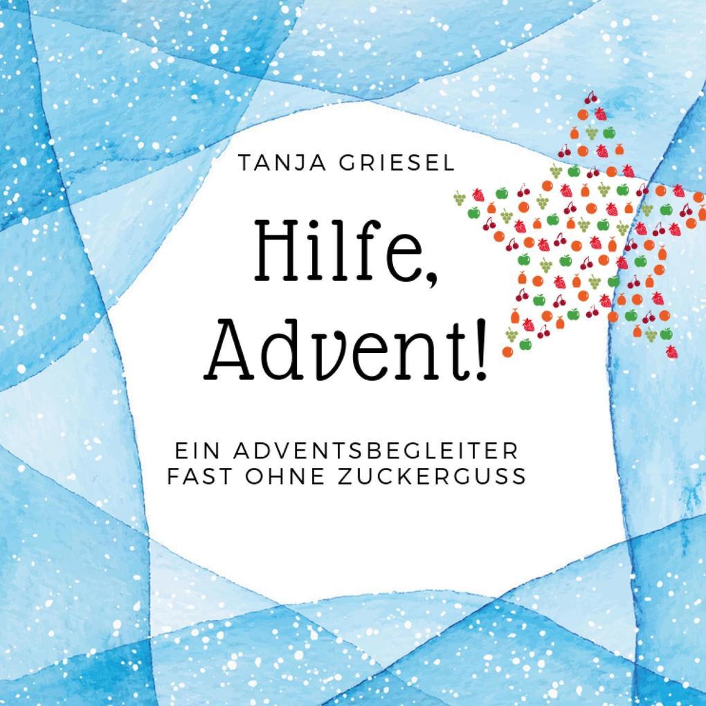 Hilfe, Advent!