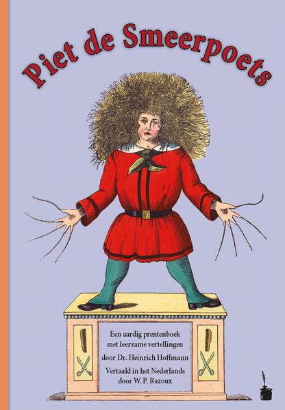 Der Struwwelpeter / Piet de Smeerpoets