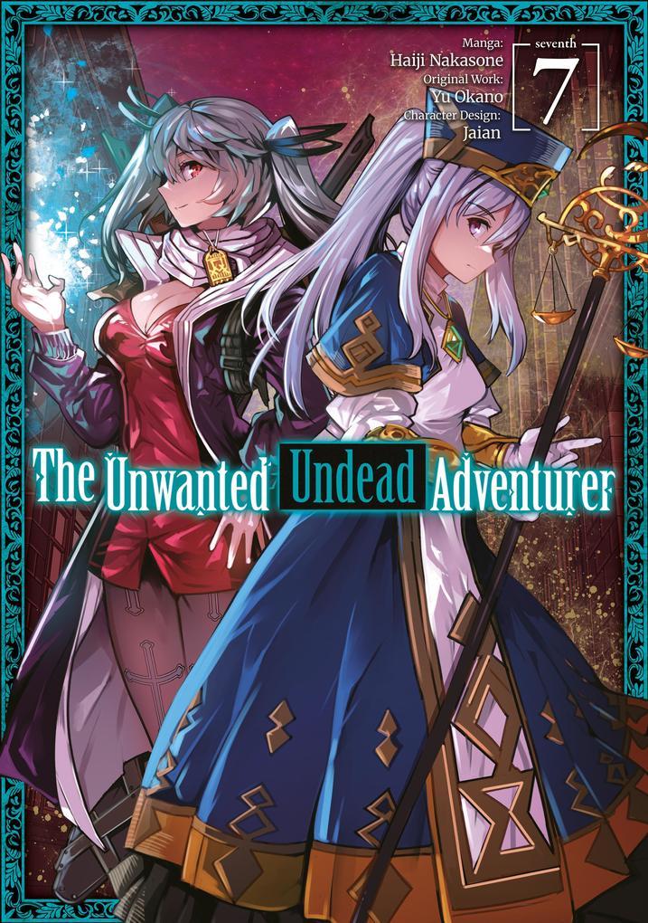 The Unwanted Undead Adventurer (Manga) Volume 7