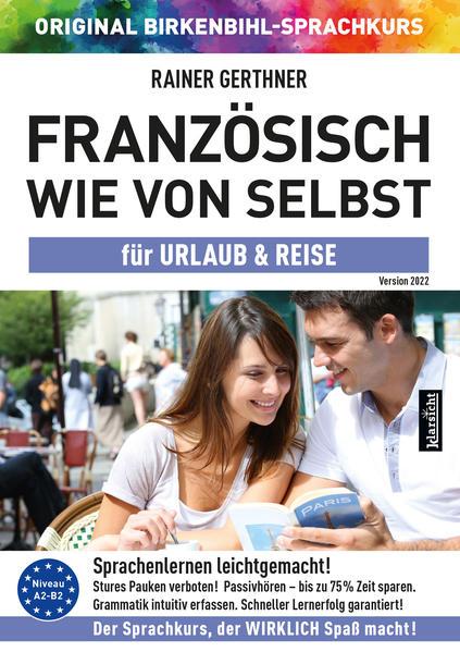 Französisch wie von selbst für Urlaub & Reise (ORIGINAL BIRKENBIHL)