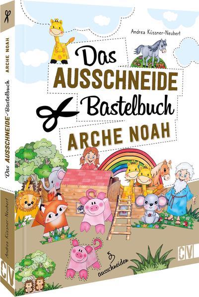 Das Ausschneide-Bastelbuch Arche Noah