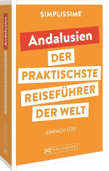 SIMPLISSIME - der praktischste Reiseführer der Welt Andalusien