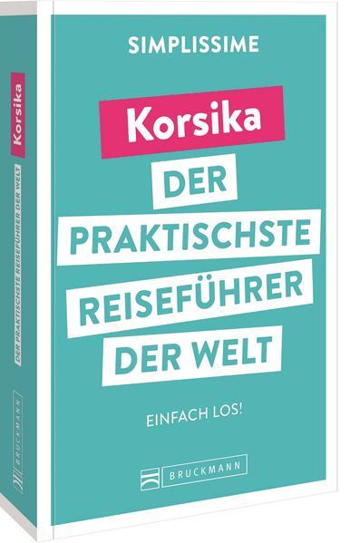 SIMPLISSIME - der praktischste Reiseführer der Welt Korsika