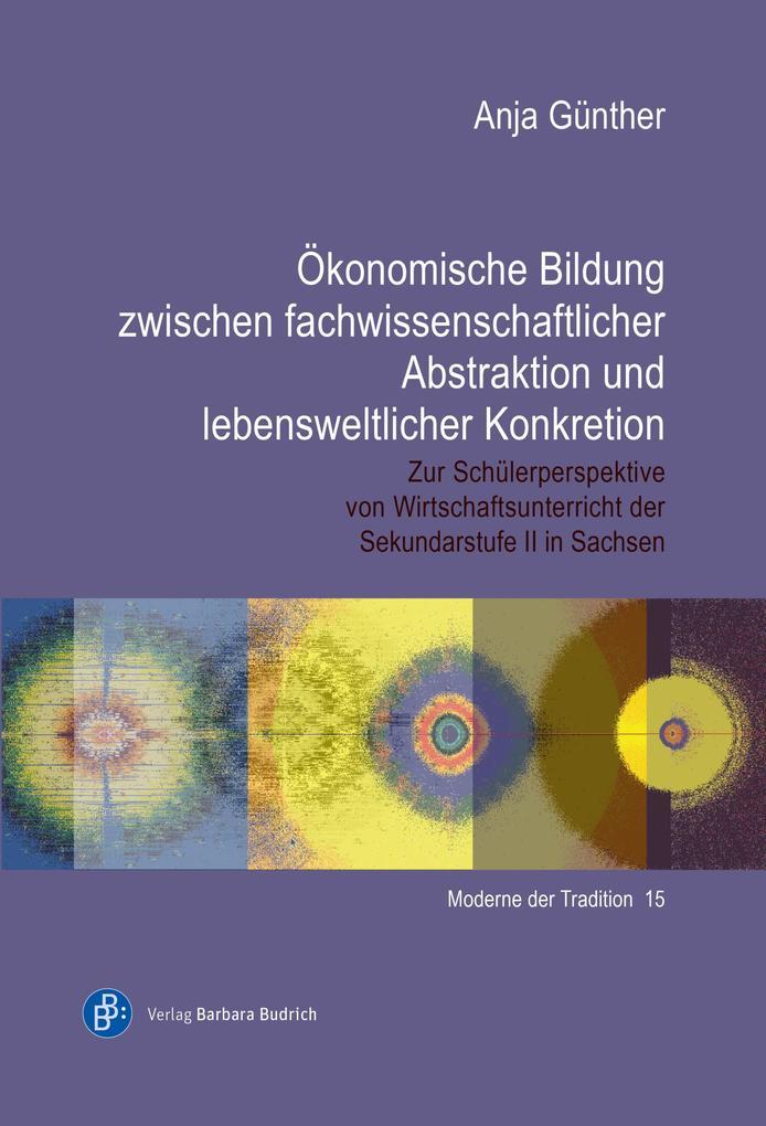 Ökonomische Bildung zwischen fachwissenschaftlicher Abstraktion und lebensweltlicher Konkretion