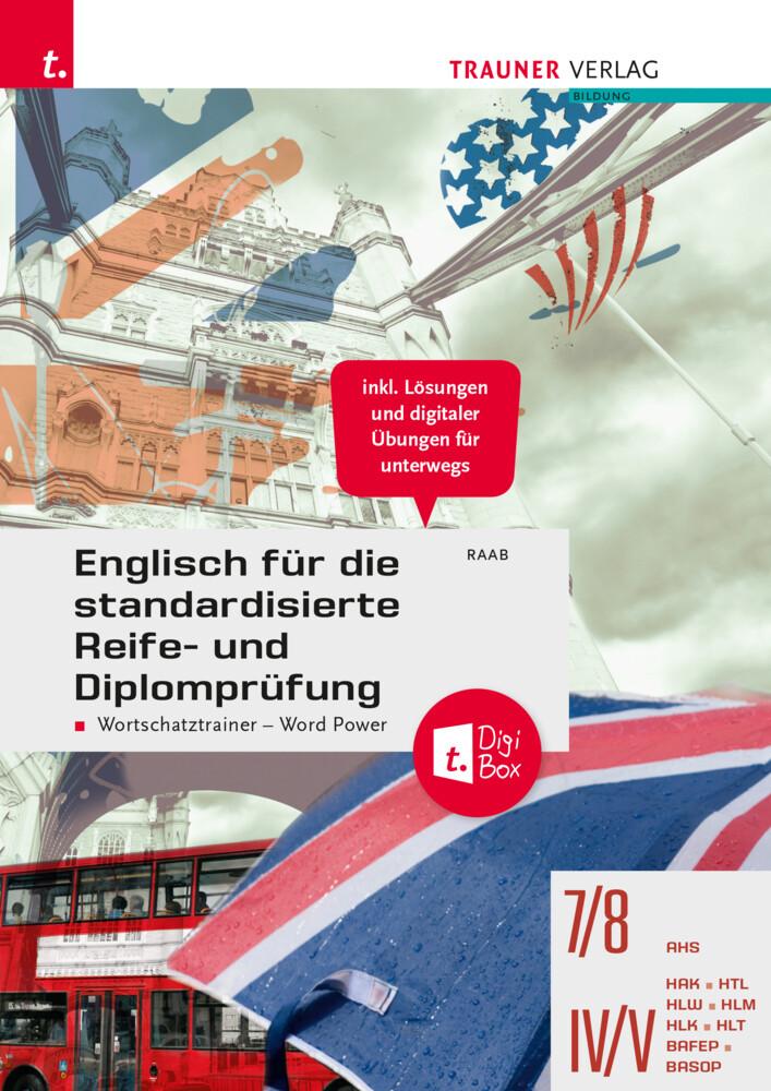 Englisch für die standardisierte Reife- und Diplomprüfung - Wortschatztrainer Word Power + TRAUNER-D