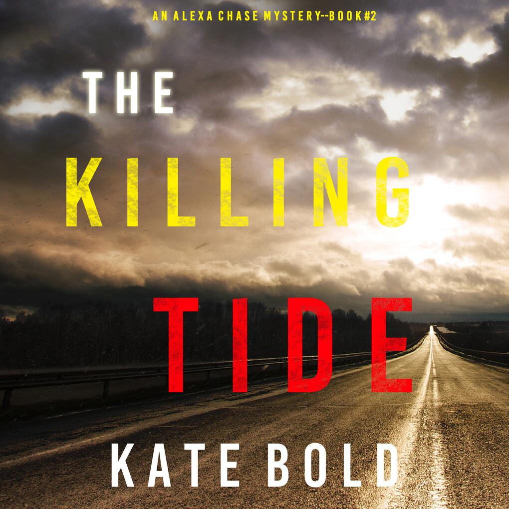 The Killing Tide (An Alexa Chase Suspense Thriller'Book 2)