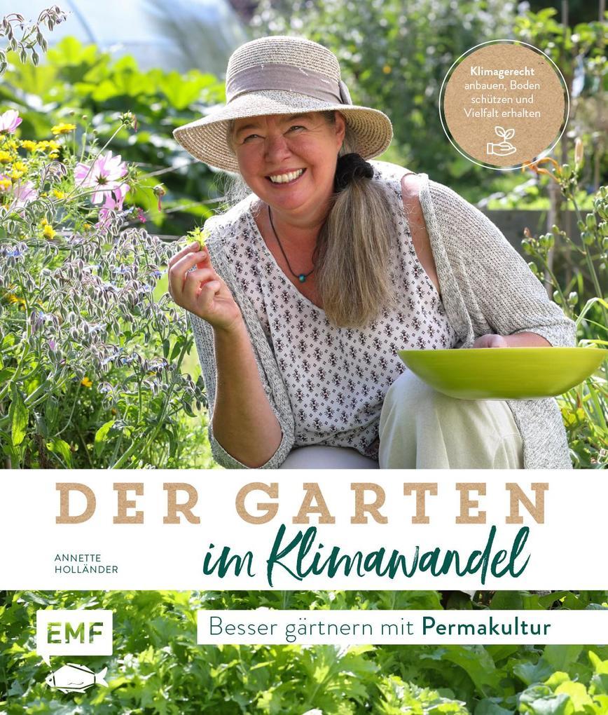 Der Garten im Klimawandel -&#xa0;Besser gärtnern mit Permakultur