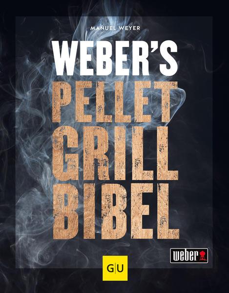 Weber's Pelletgrillbibel