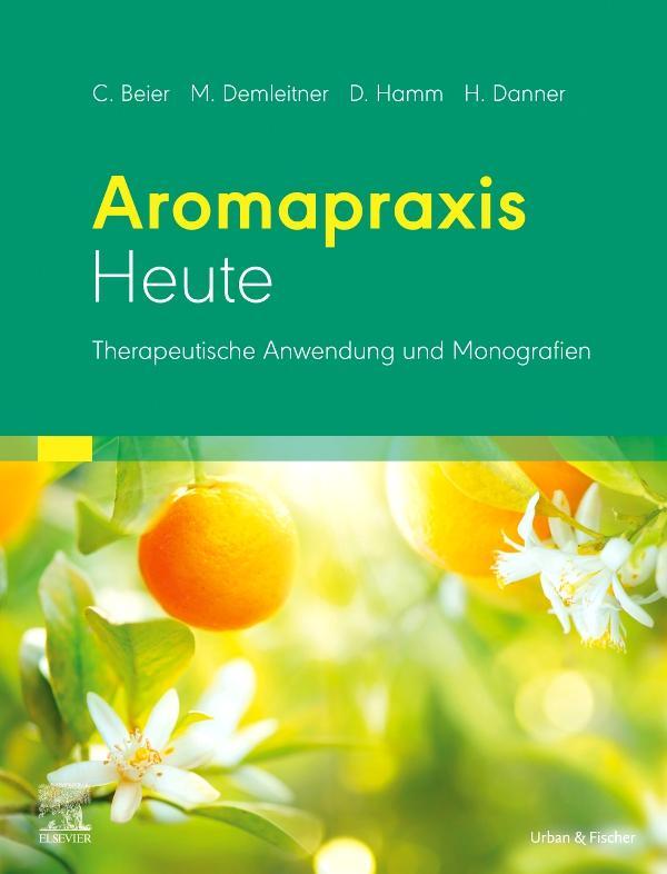 Aromapraxis Heute