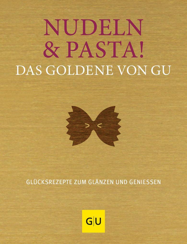 Nudeln & Pasta! Das Goldene von GU