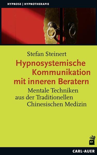 Hypnosystemische Kommunikation mit inneren Beratern