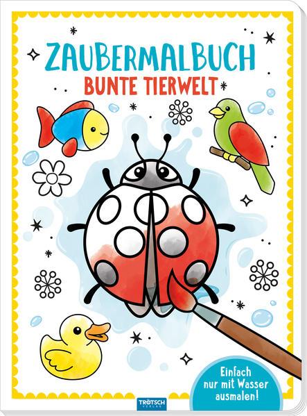 Trötsch Malbuch Zaubermalbuch Bunte Tierwelt