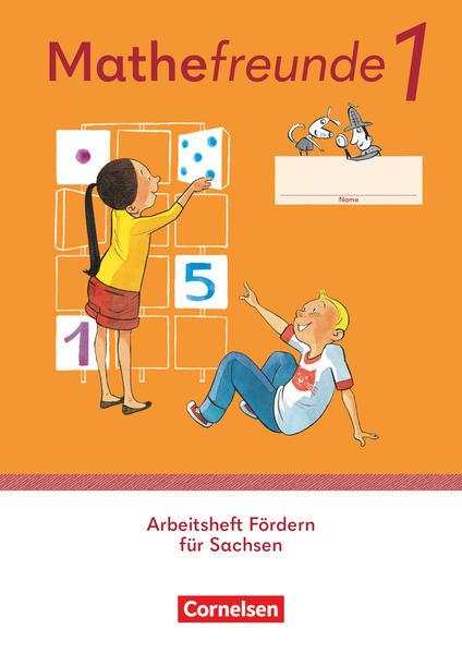 Mathefreunde 1. Schuljahr. Sachsen - Arbeitsheft Fördern